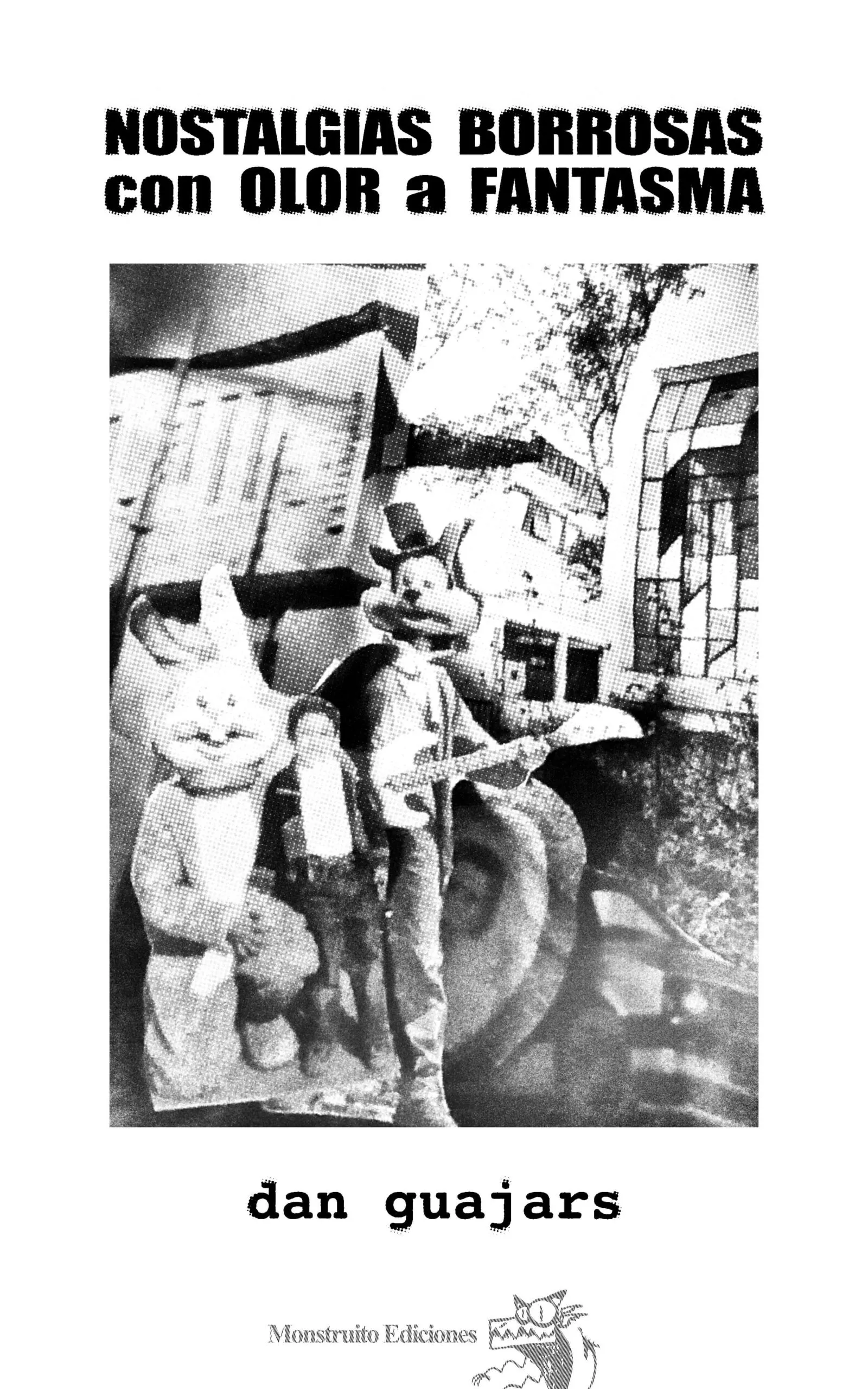 «NOSTALGIAS BORROSAS con OLOR a FANTASMA», cuentos de autoficción fantástica